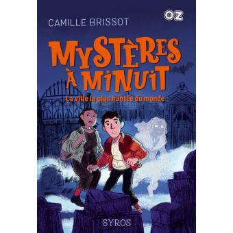 Mysteres a minuit la ville la plus hantee du monde