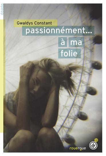 Passionement a ma folie